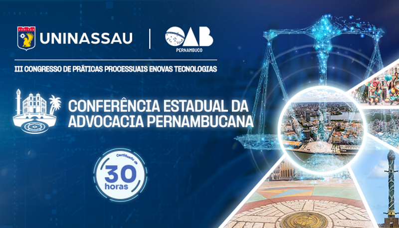 CONFERÊNCIA ESTADUAL DA ADVOCACIA PERNAMBUCANA - RECIFE